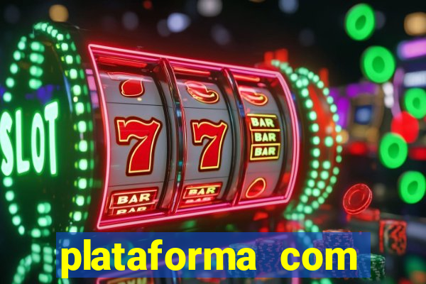 plataforma com bonus de cadastro fortune tiger